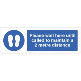 PLEASE WAIT HERE UNTIL CALLED SOCIAL DISTANCING CO-VID WINDOW 3MM RIGID SIGN 