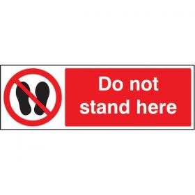 Do Not Stand Here Sign - Self-Adhesive Vinyl - 23651G