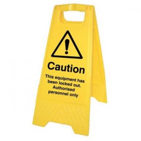 Caution This Equipment Has Been Locked Out Authorised Personnel Only Standing Warning Sign - Yellow - 58554