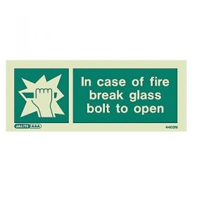 Jalite 4468M In Case Of Fire Break Glass Bolt To Open Sign