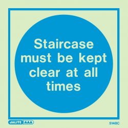 Jalite 5148C Staircase Must Be Kept Clear At All Times Photoluminescent Sign - 150 x 150mm