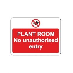 Plant Room No Unauthorised Entry Sign - 200 x 150mm